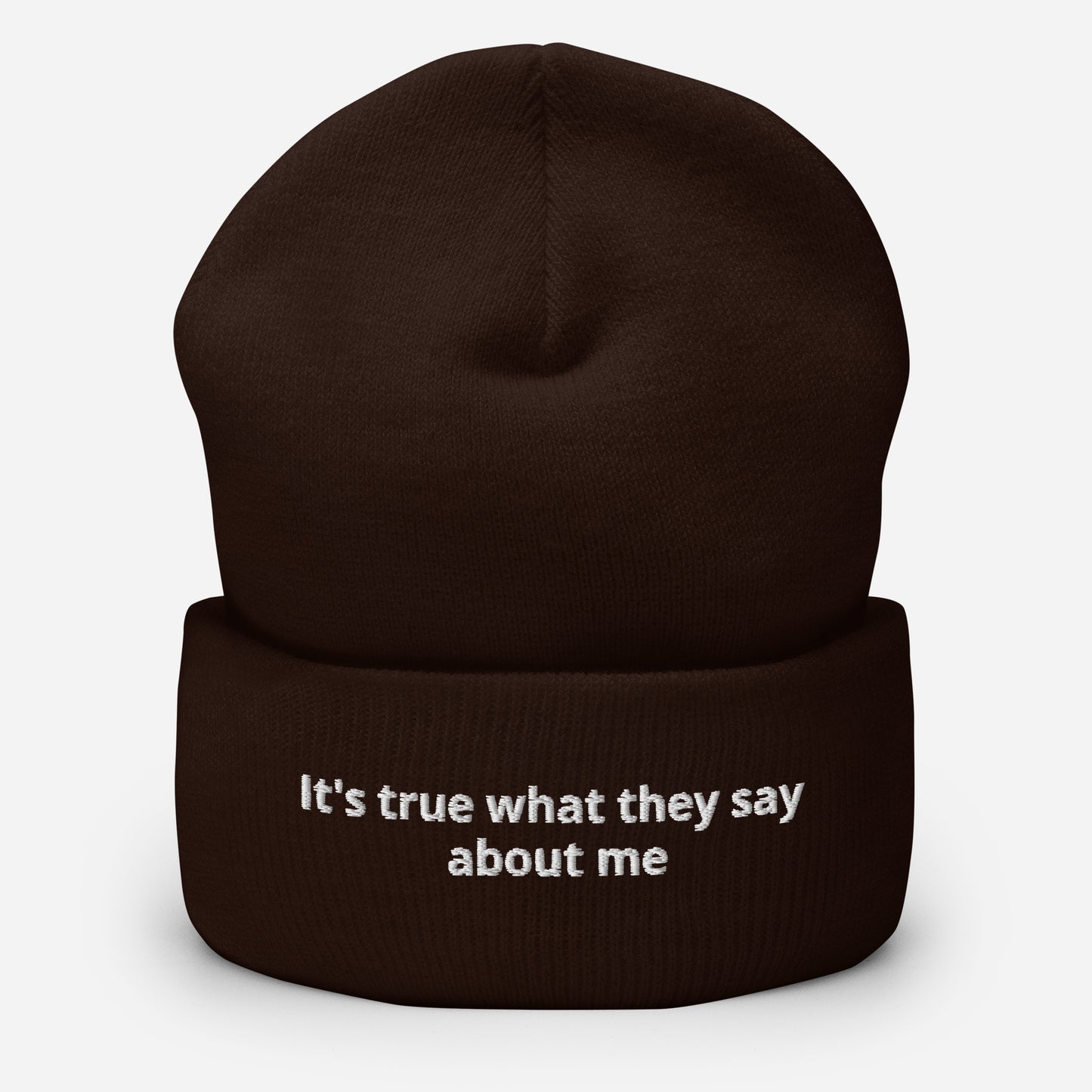 It's true what they say about me - Cuffed Beanie