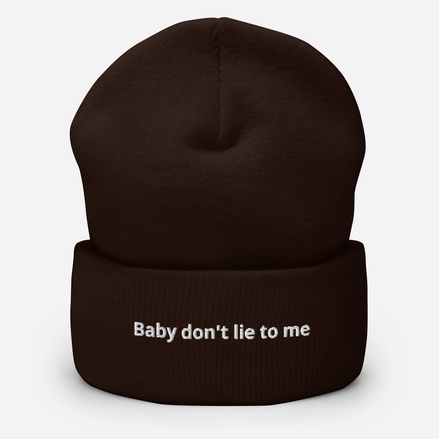 Baby don't lie to me - Cuffed Beanie