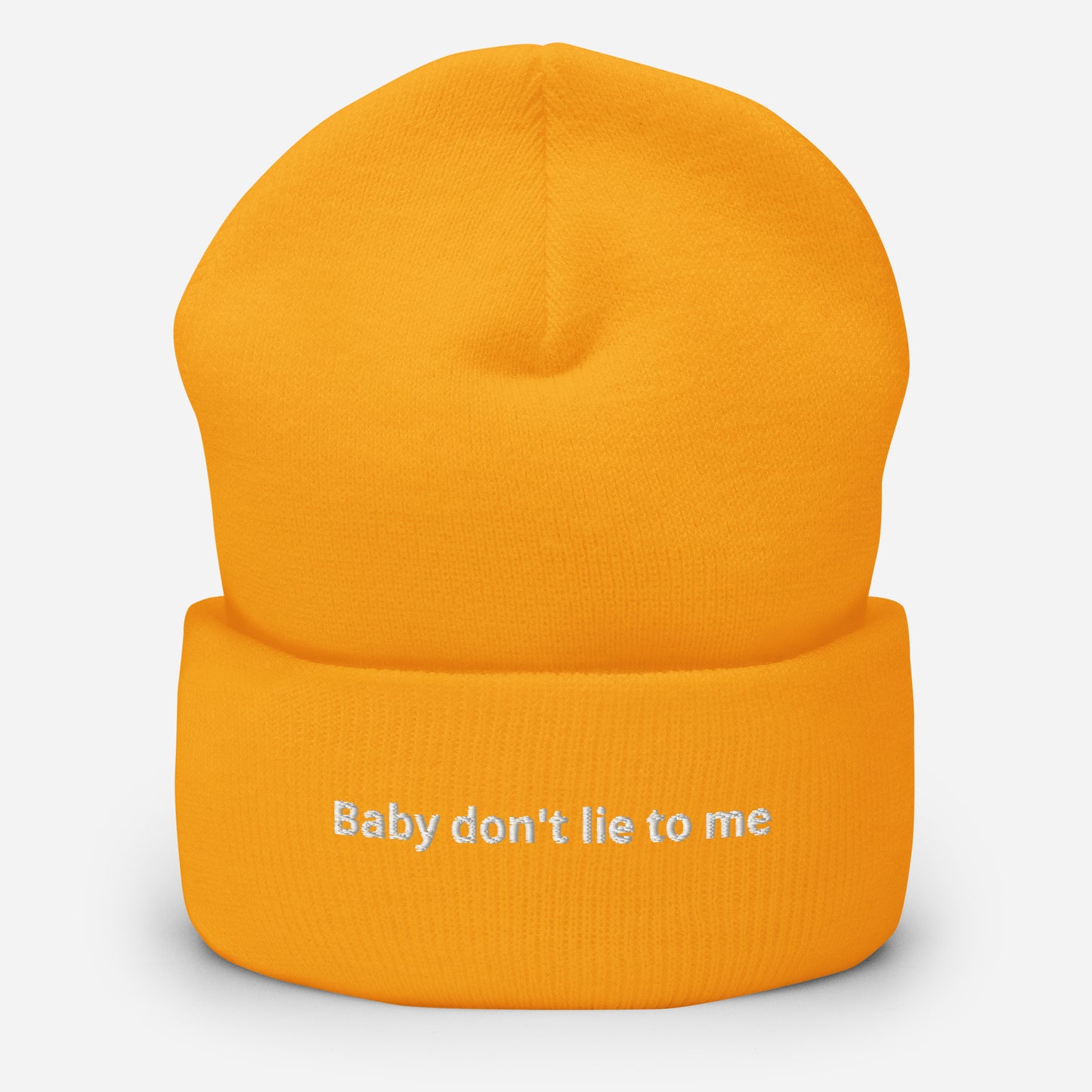 Baby don't lie to me - Cuffed Beanie