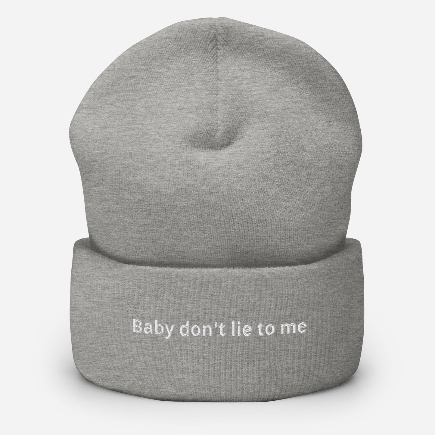 Baby don't lie to me - Cuffed Beanie