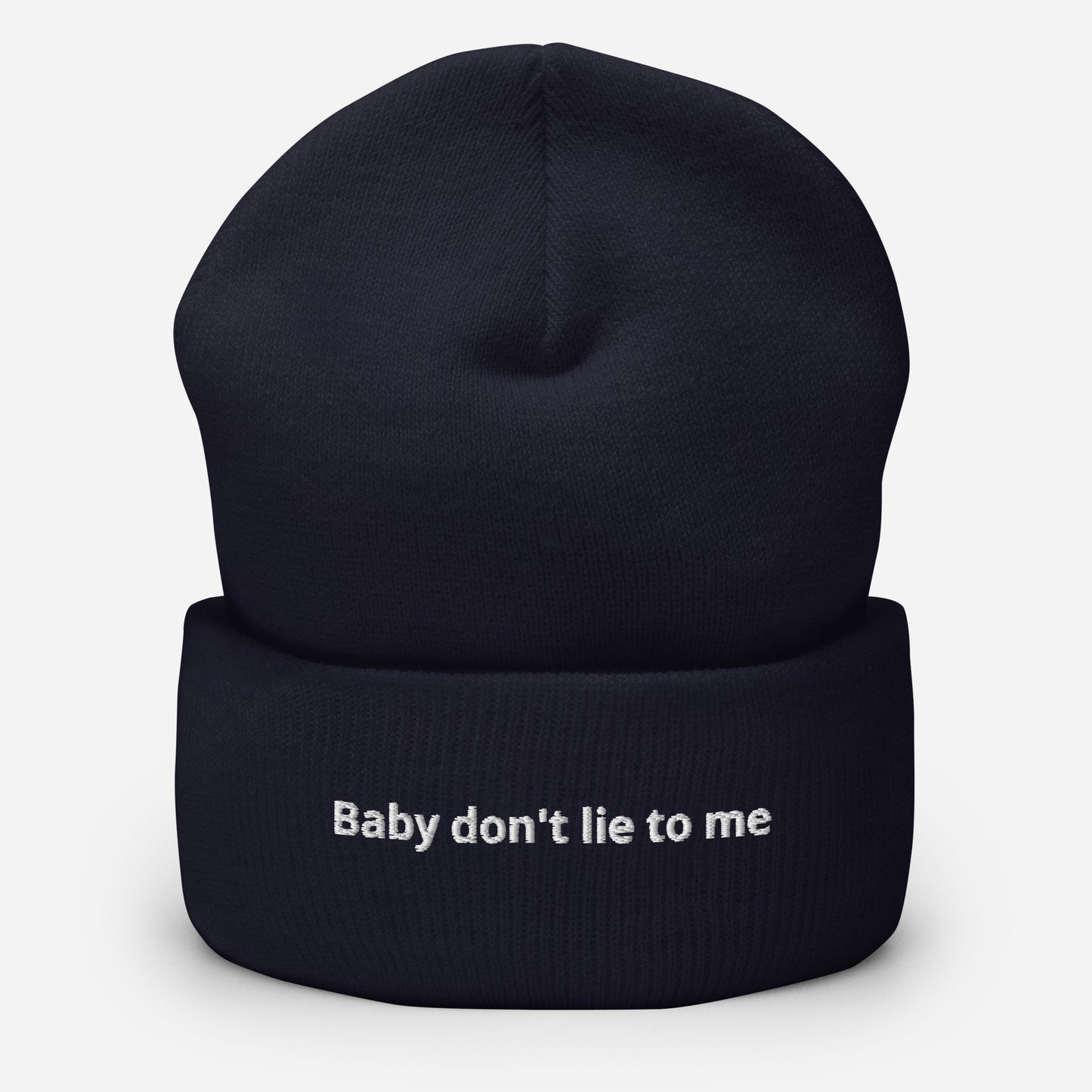 Baby don't lie to me - Cuffed Beanie