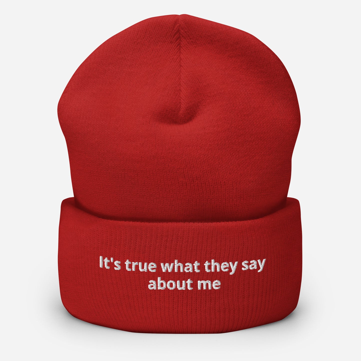 It's true what they say about me - Cuffed Beanie