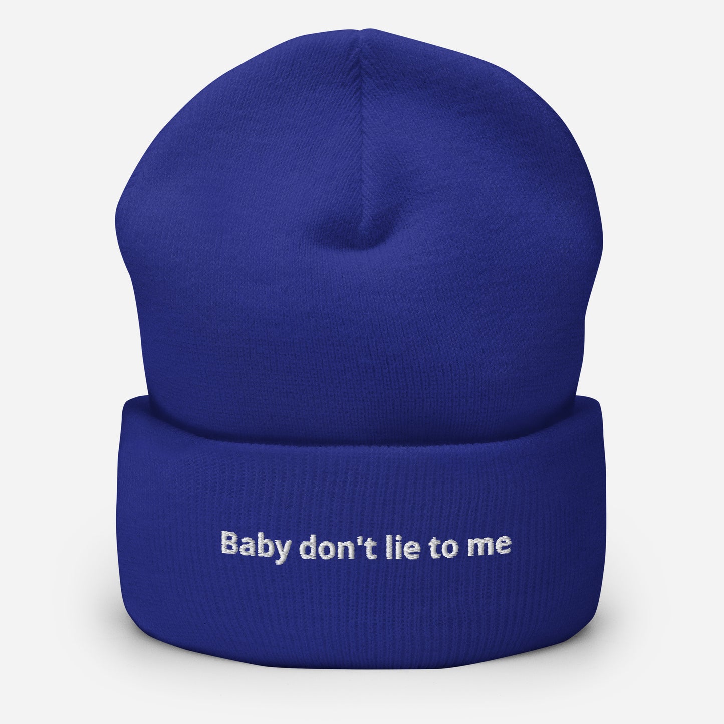 Baby don't lie to me - Cuffed Beanie