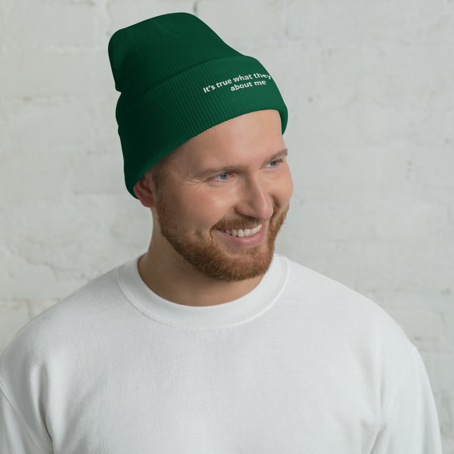 It's true what they say about me - Cuffed Beanie