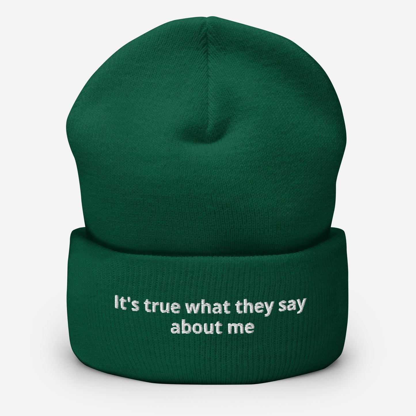 It's true what they say about me - Cuffed Beanie