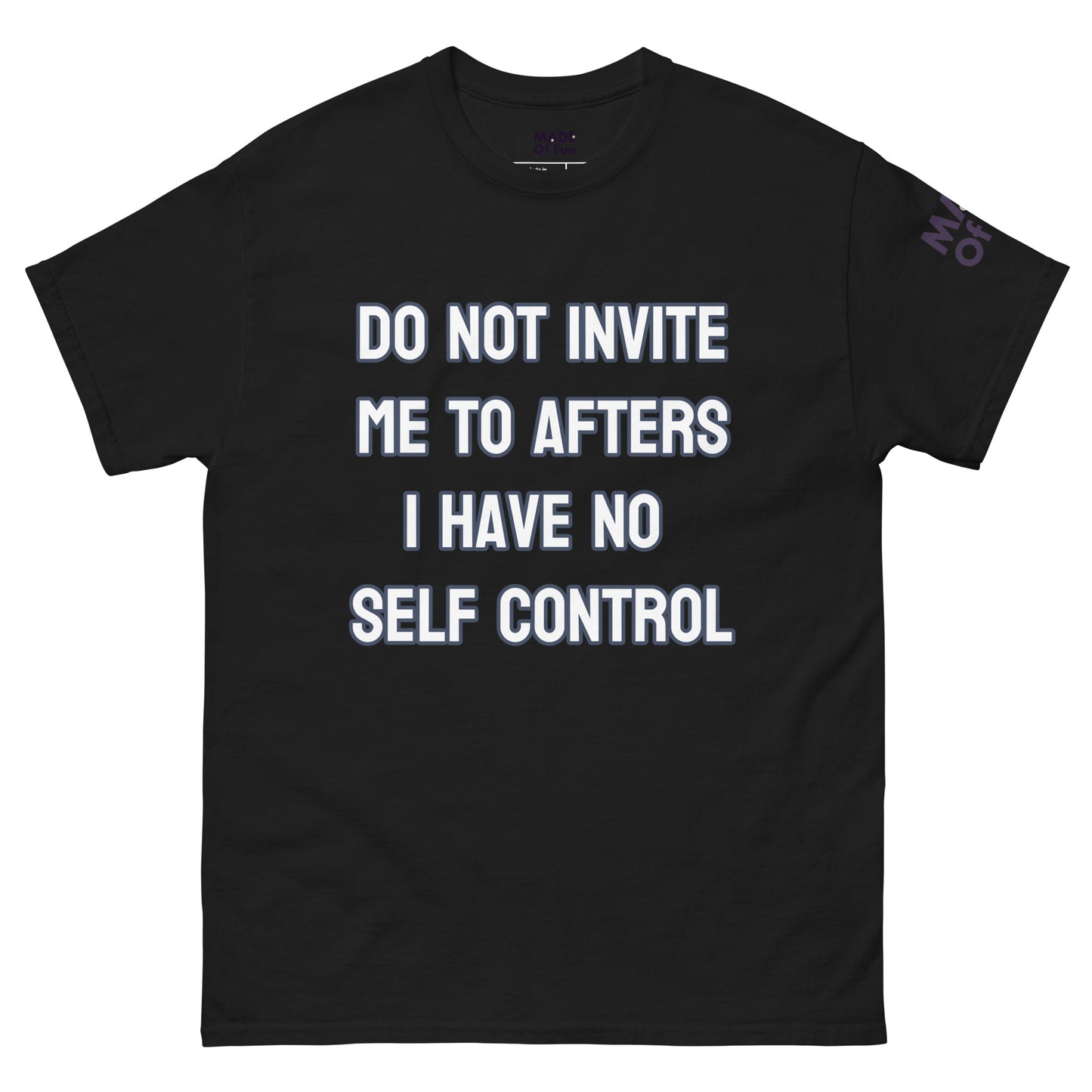 Do not invite me to afters - Unisex classic tee