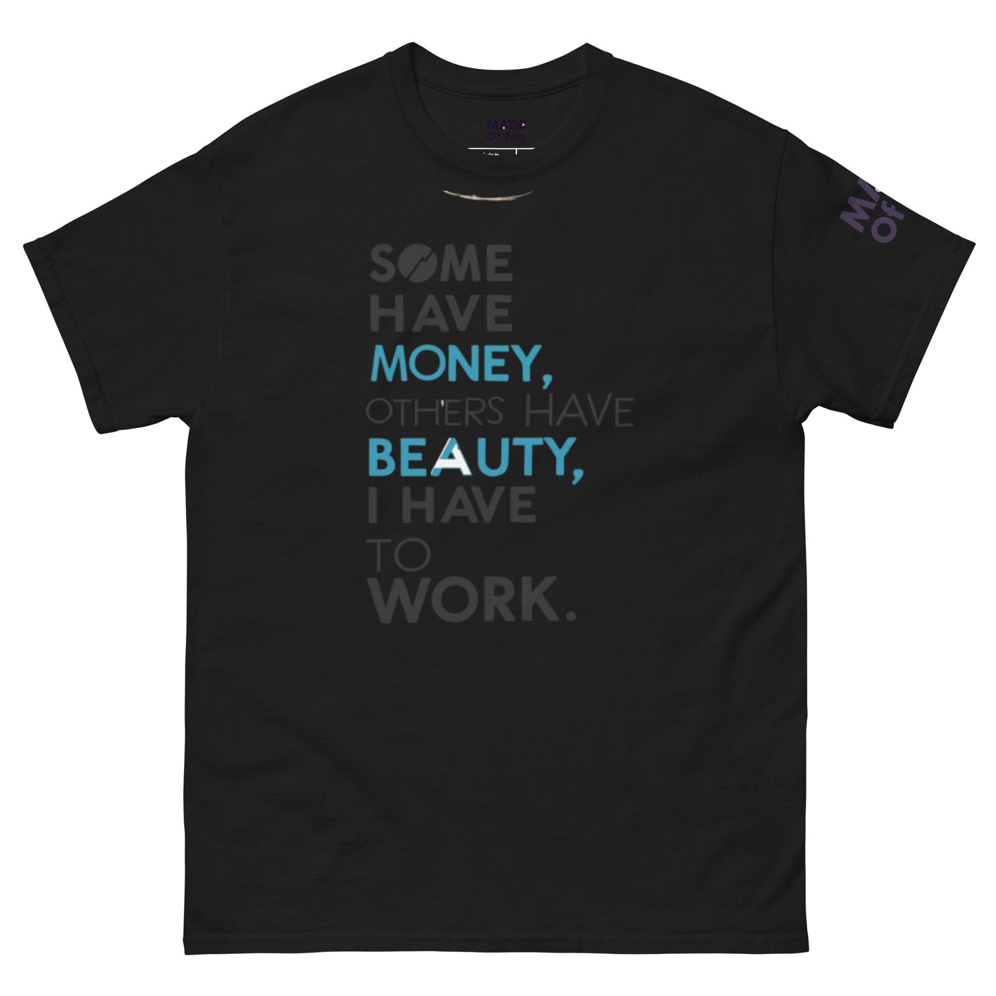 Have To Work - Unisex Crewneck T-shirt