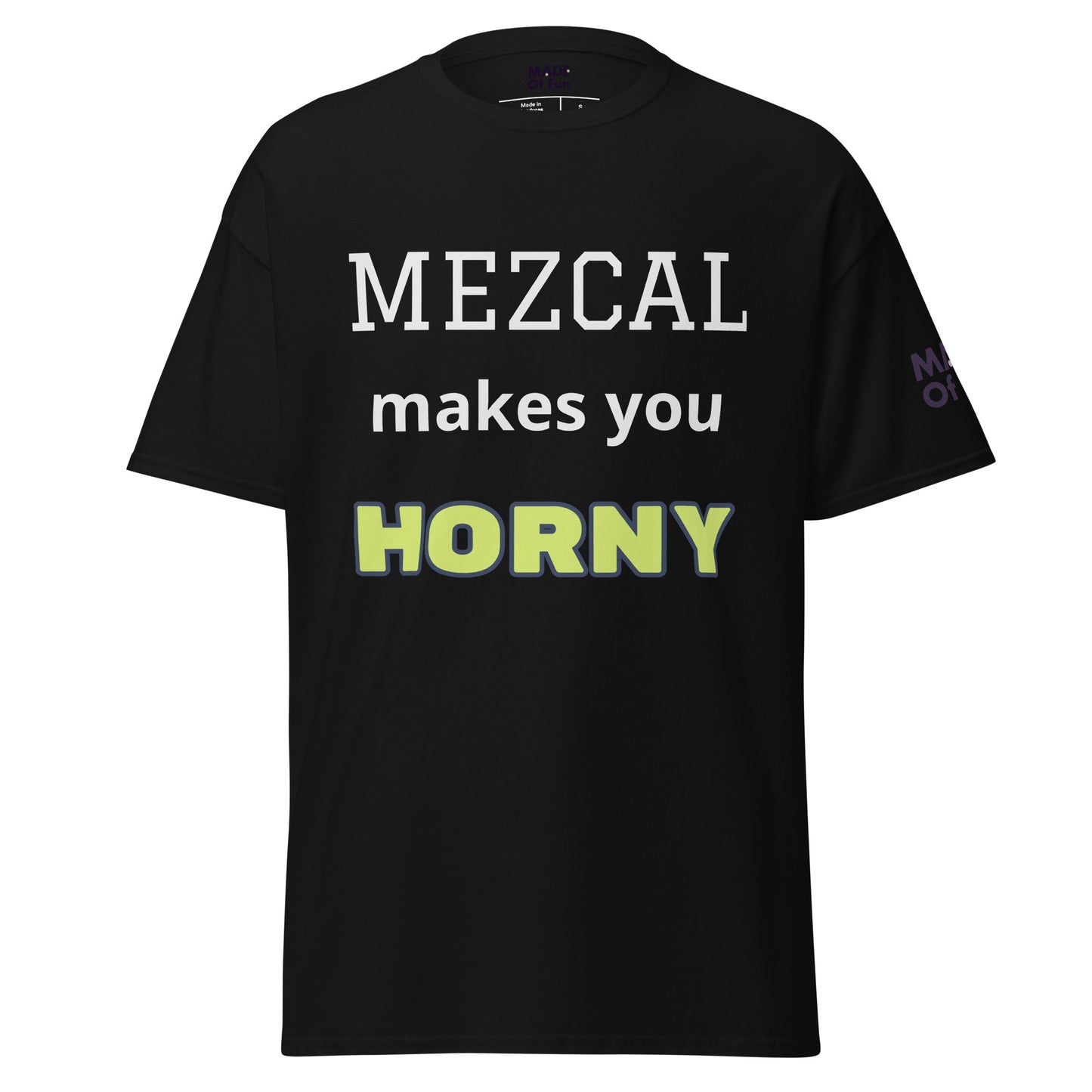 MEZCAL makes you HORNY - Unisex Crewneck T-shirt