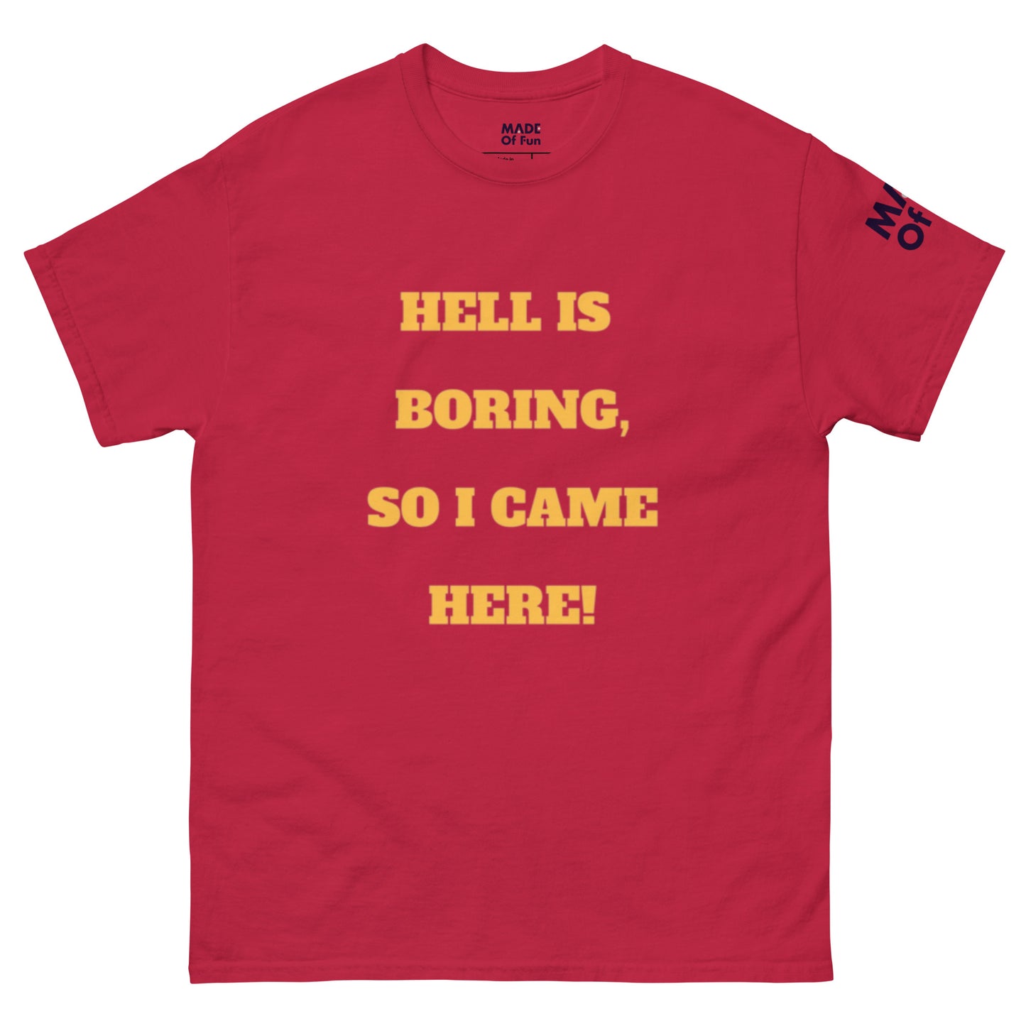 Hell Is Boring - Unisex Crewneck T-shirt