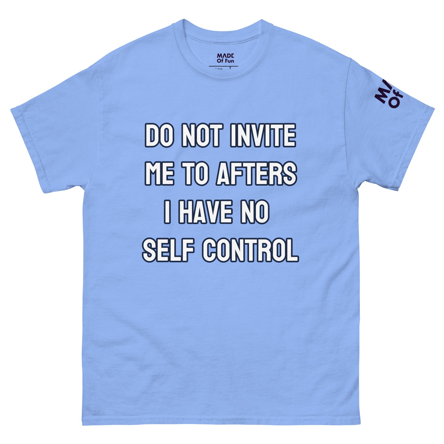 Do not invite me to afters - Unisex classic tee