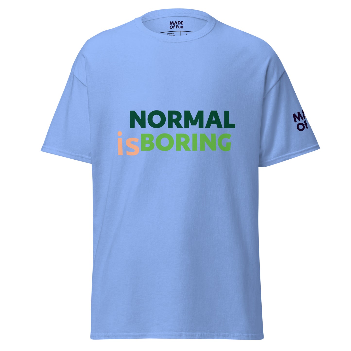 Normal is boring - Unisex Crewneck T-shirt