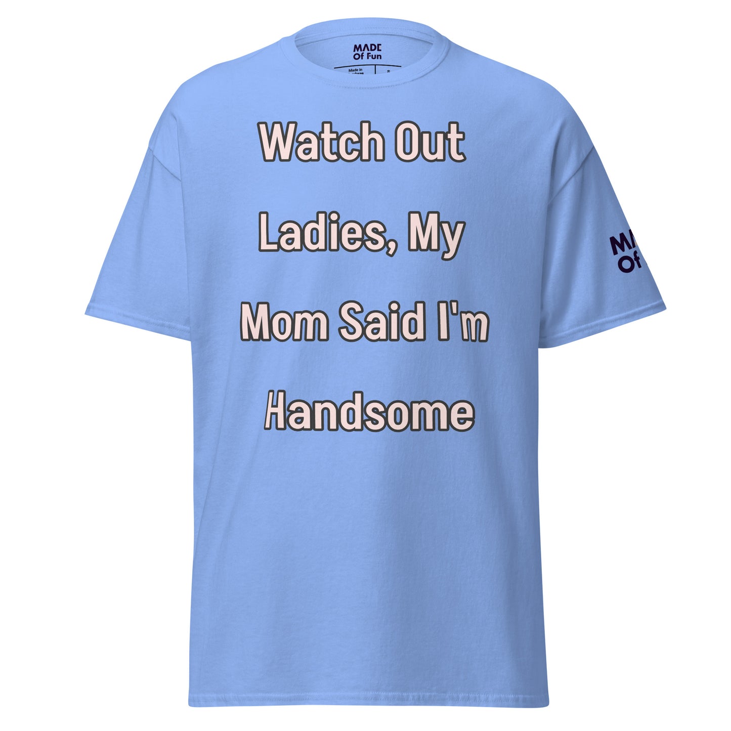 My Mom Said - Unisex Crewneck T-shirt