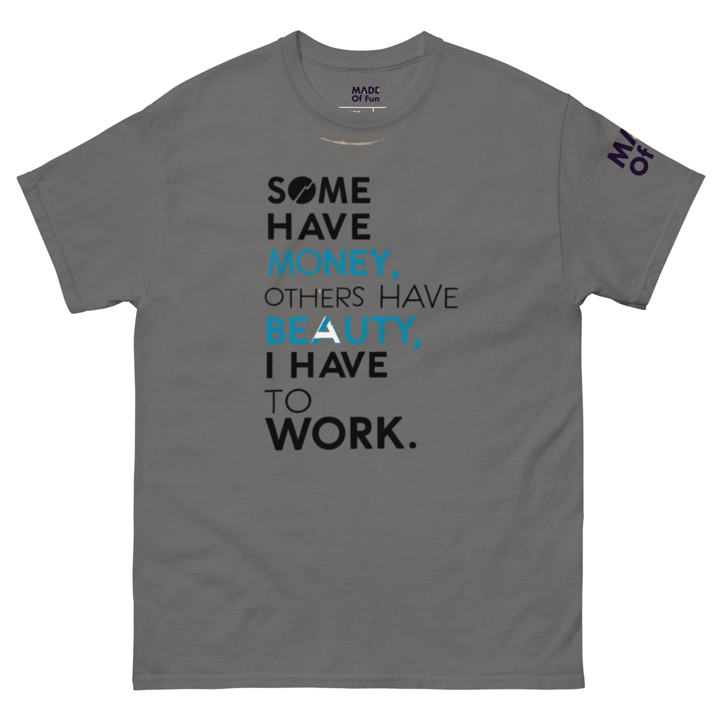 Have To Work - Unisex Crewneck T-shirt