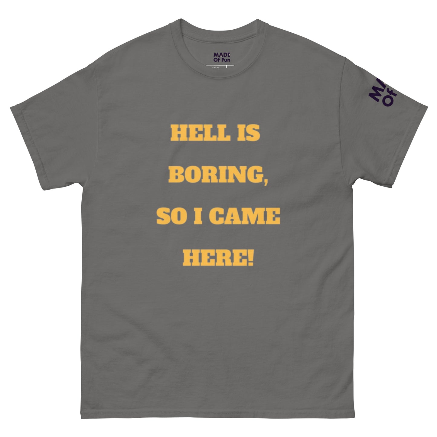 Hell Is Boring - Unisex Crewneck T-shirt