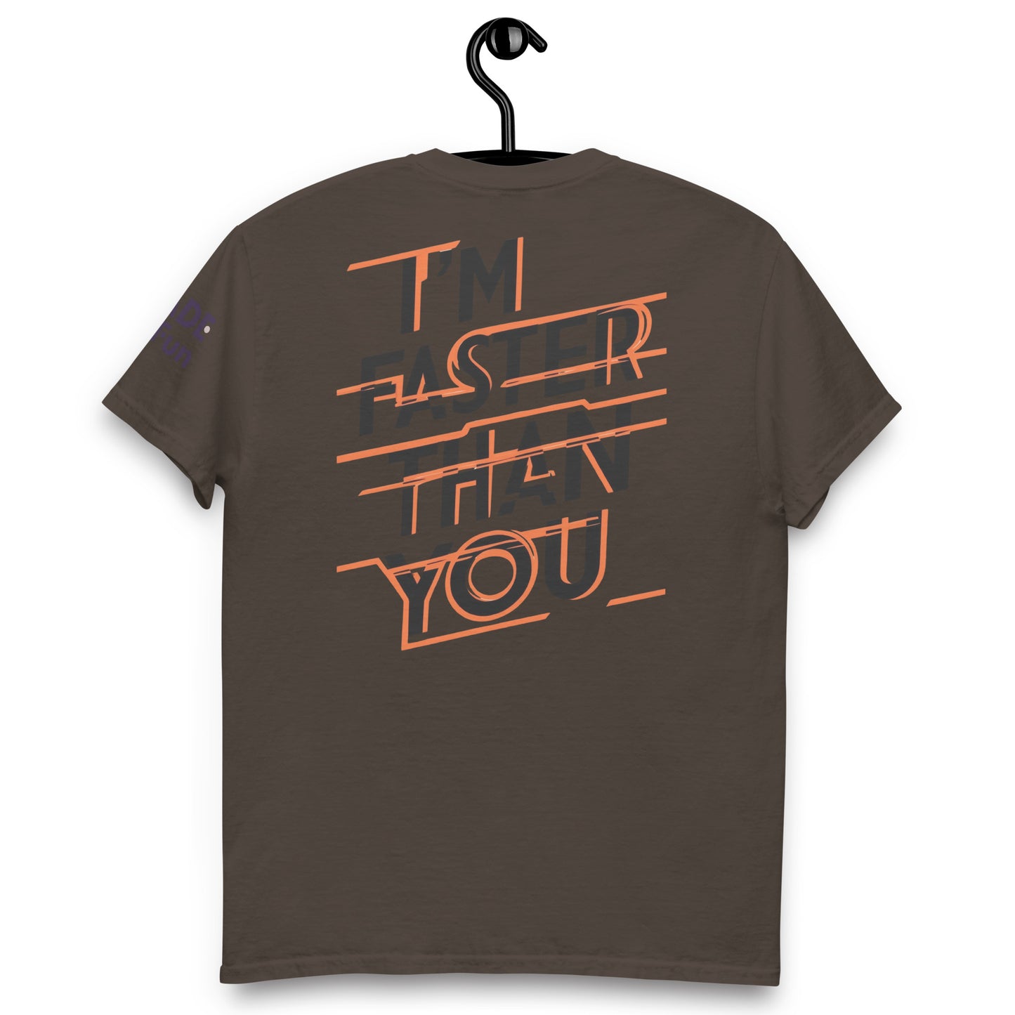 Faster Than You (Print on Back of the shirt) - Unisex Crewneck T-shirt