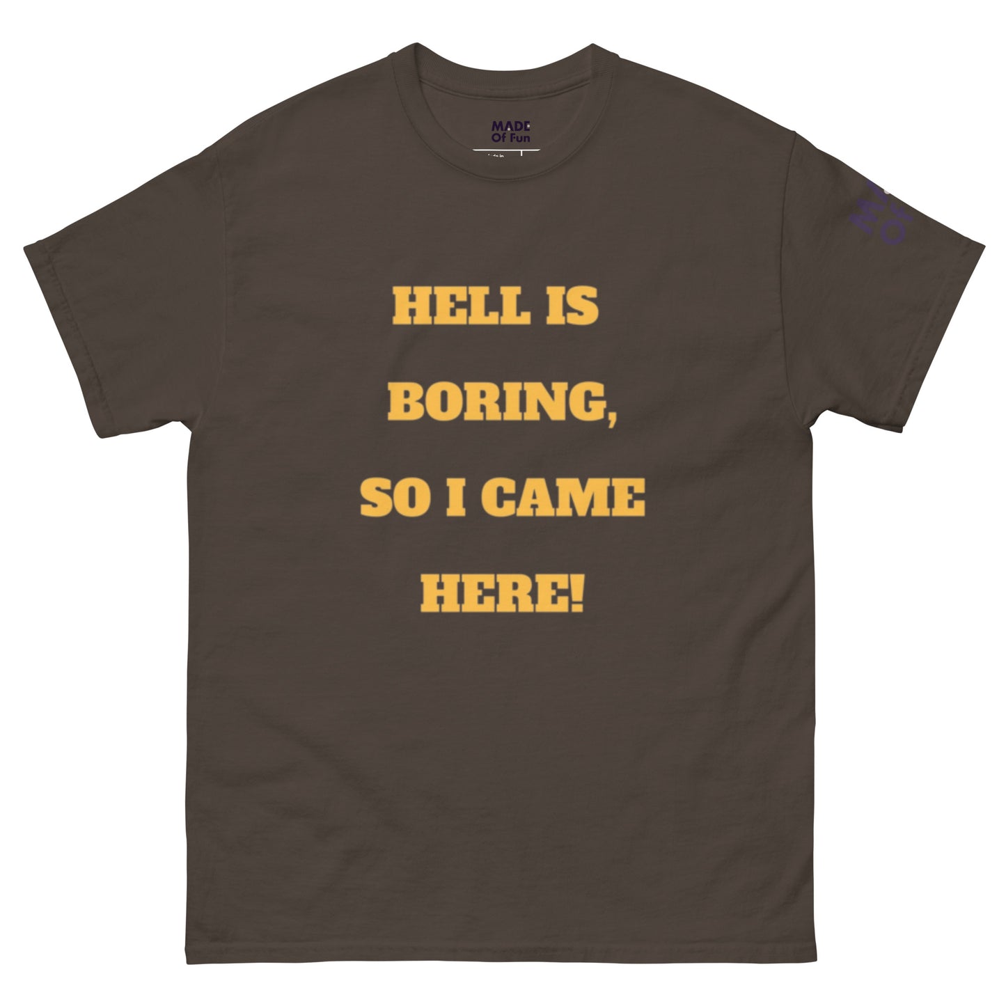 Hell Is Boring - Unisex Crewneck T-shirt