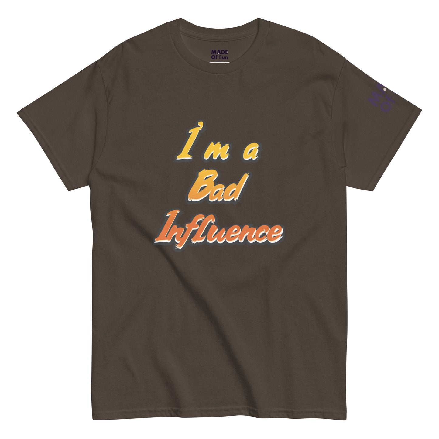 I'M A BAD INFLUENCE - Unisex classic tee