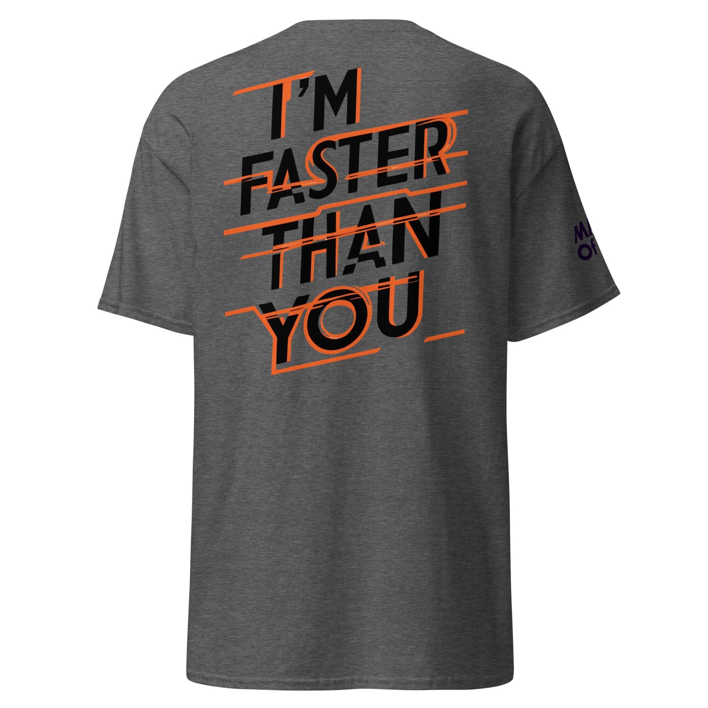 Faster Than You (Print on Back of the shirt) - Unisex Crewneck T-shirt