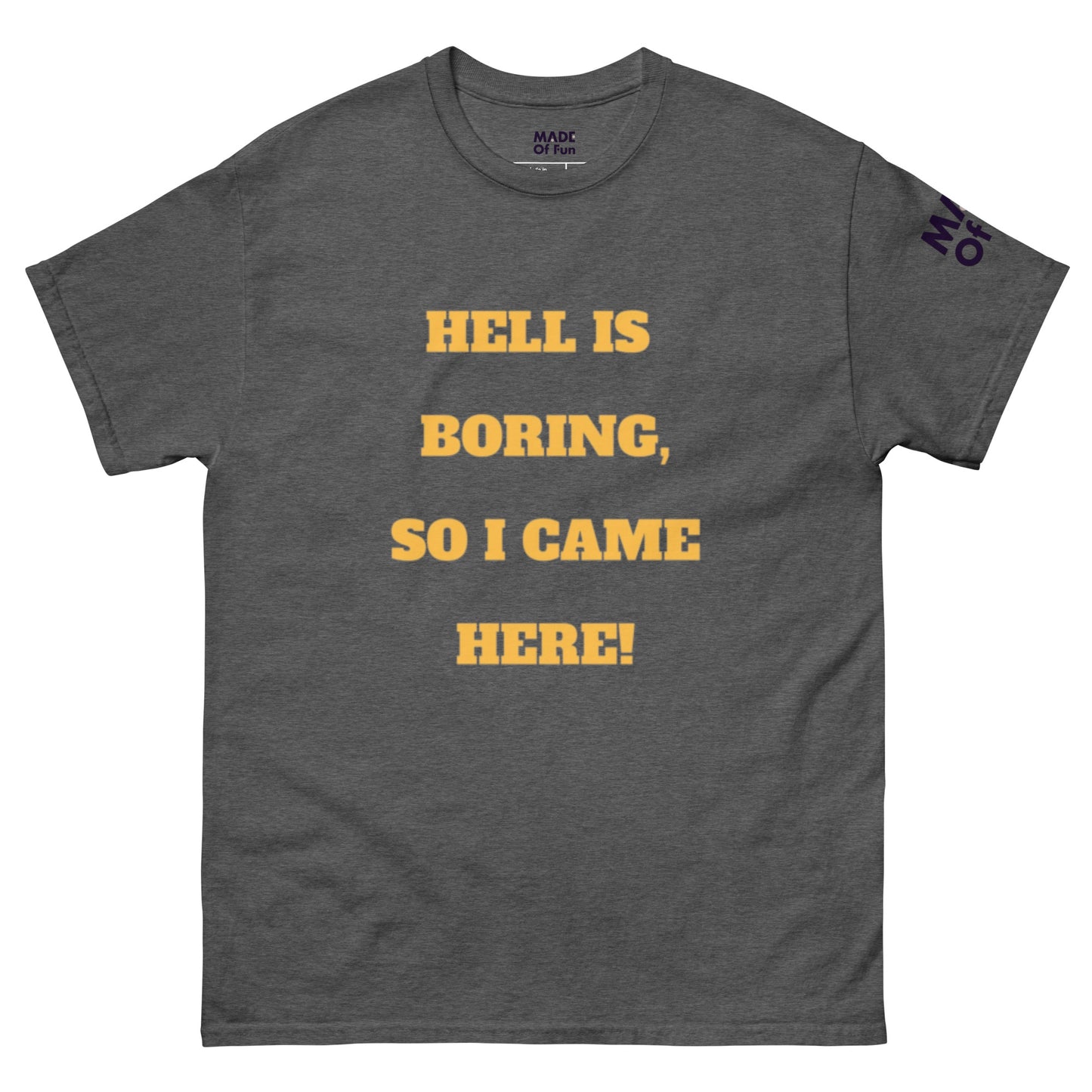 Hell Is Boring - Unisex Crewneck T-shirt