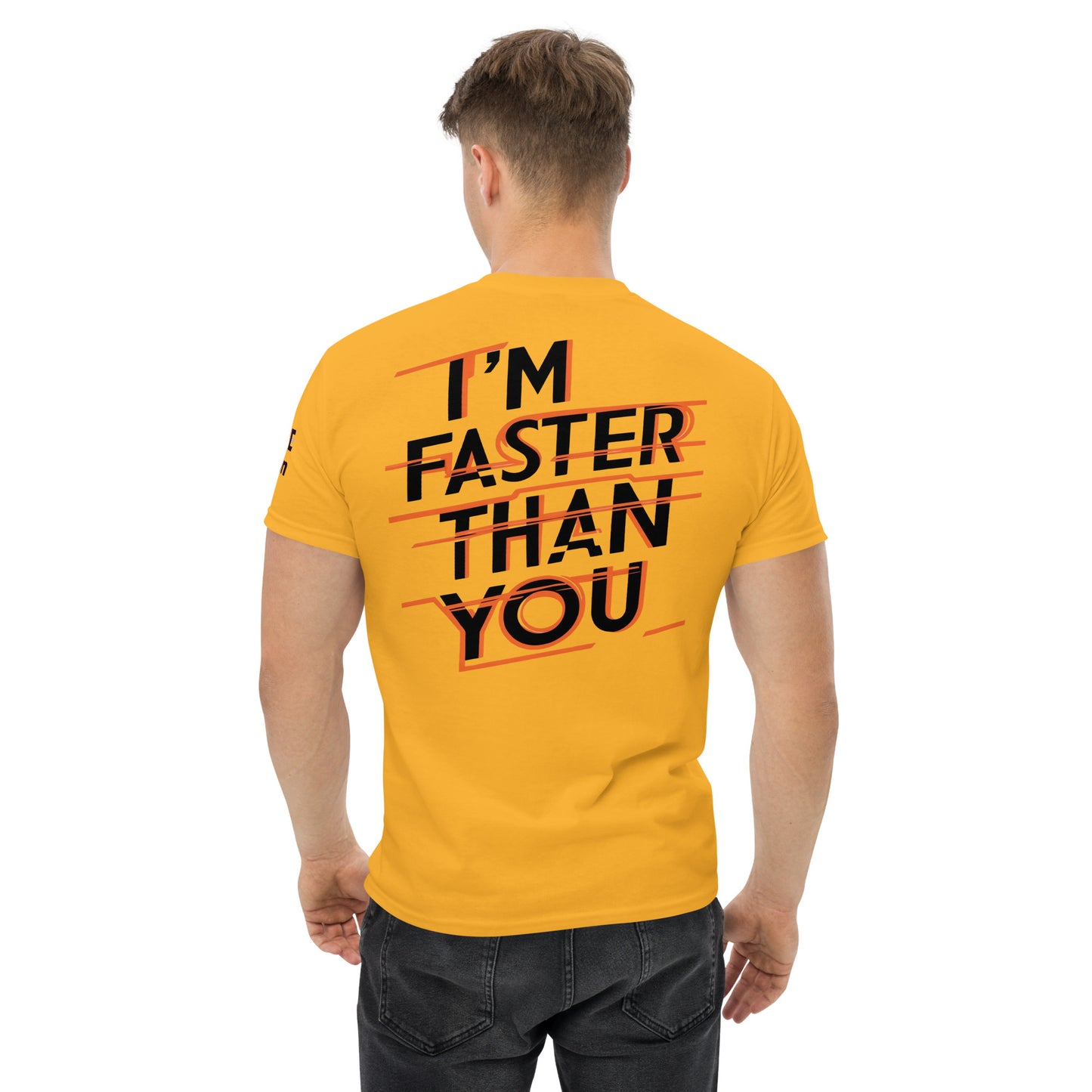 Faster Than You (Print on Back of the shirt) - Unisex Crewneck T-shirt