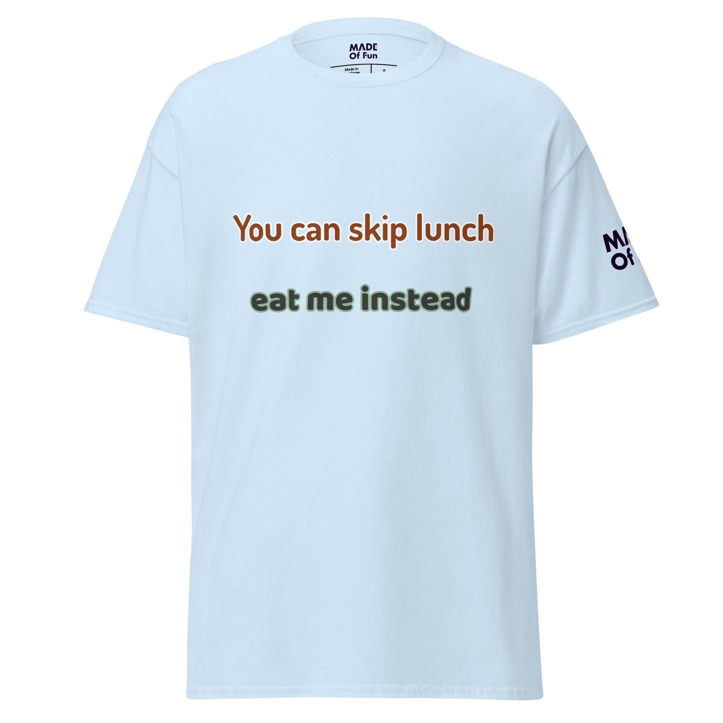 You can skip lunch - Unisex Crewneck T-shirt