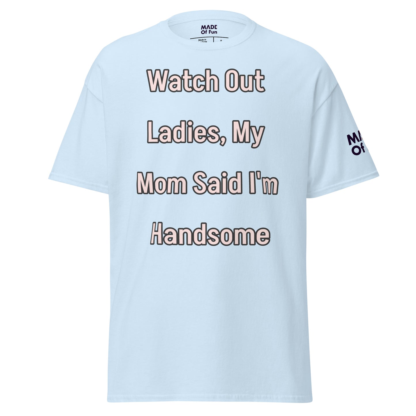 My Mom Said - Unisex Crewneck T-shirt