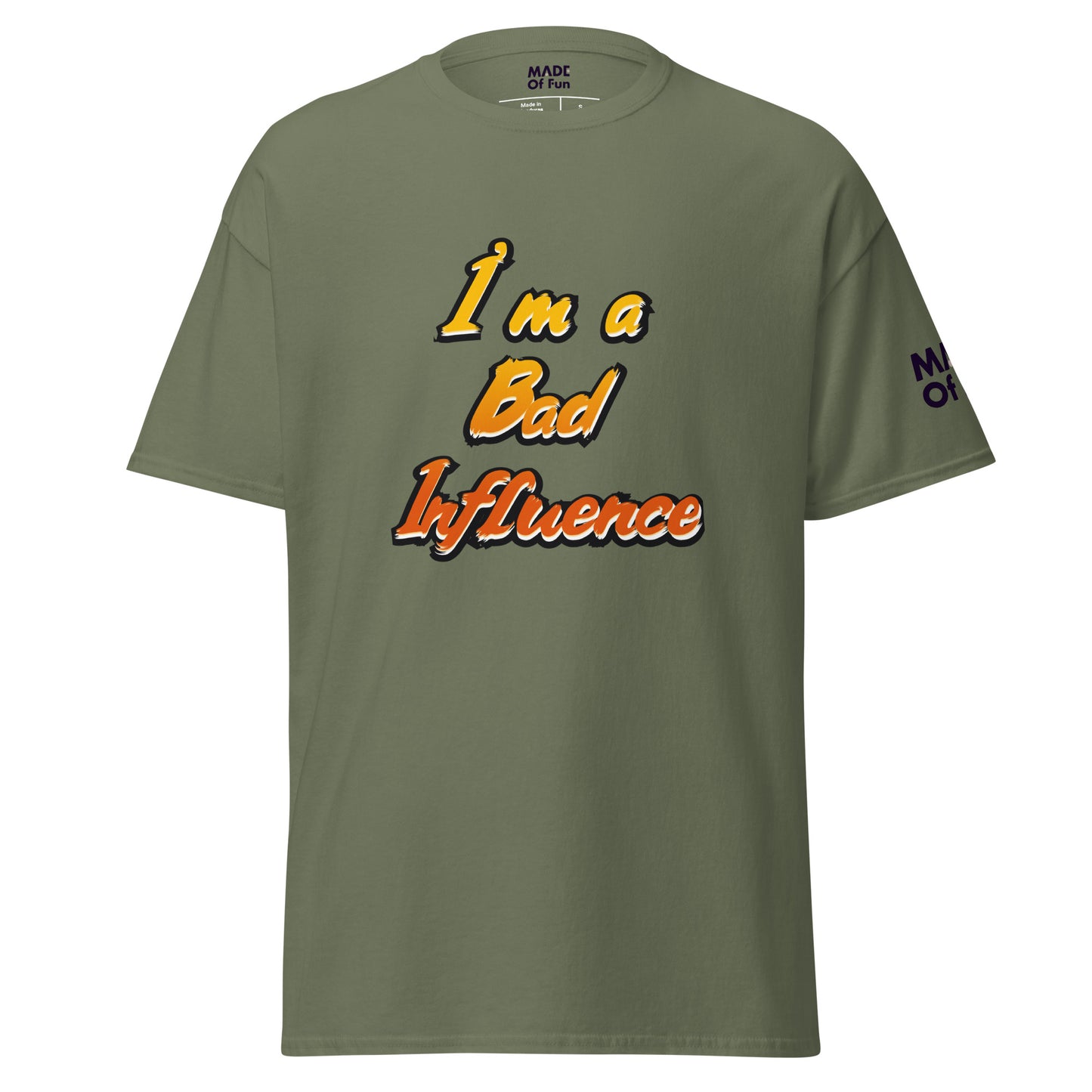 I'M A BAD INFLUENCE - Unisex classic tee