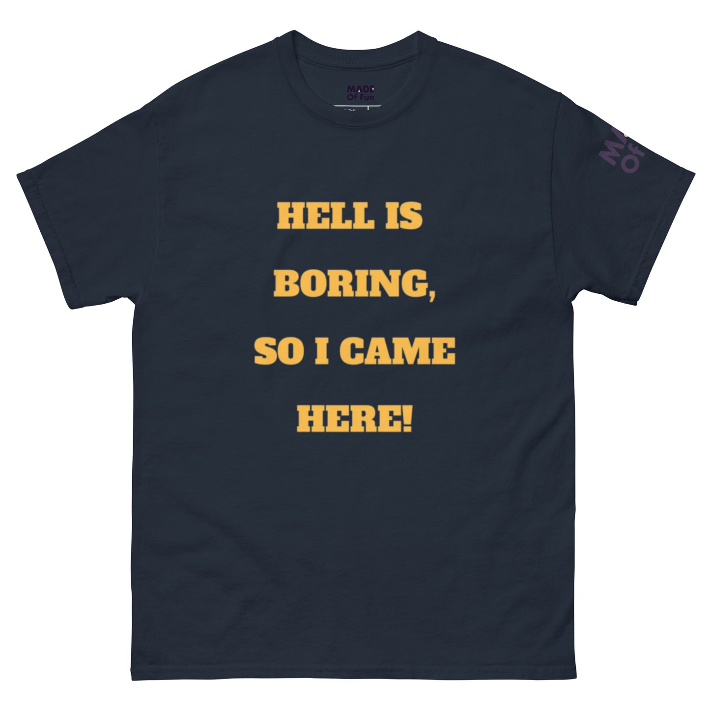 Hell Is Boring - Unisex Crewneck T-shirt