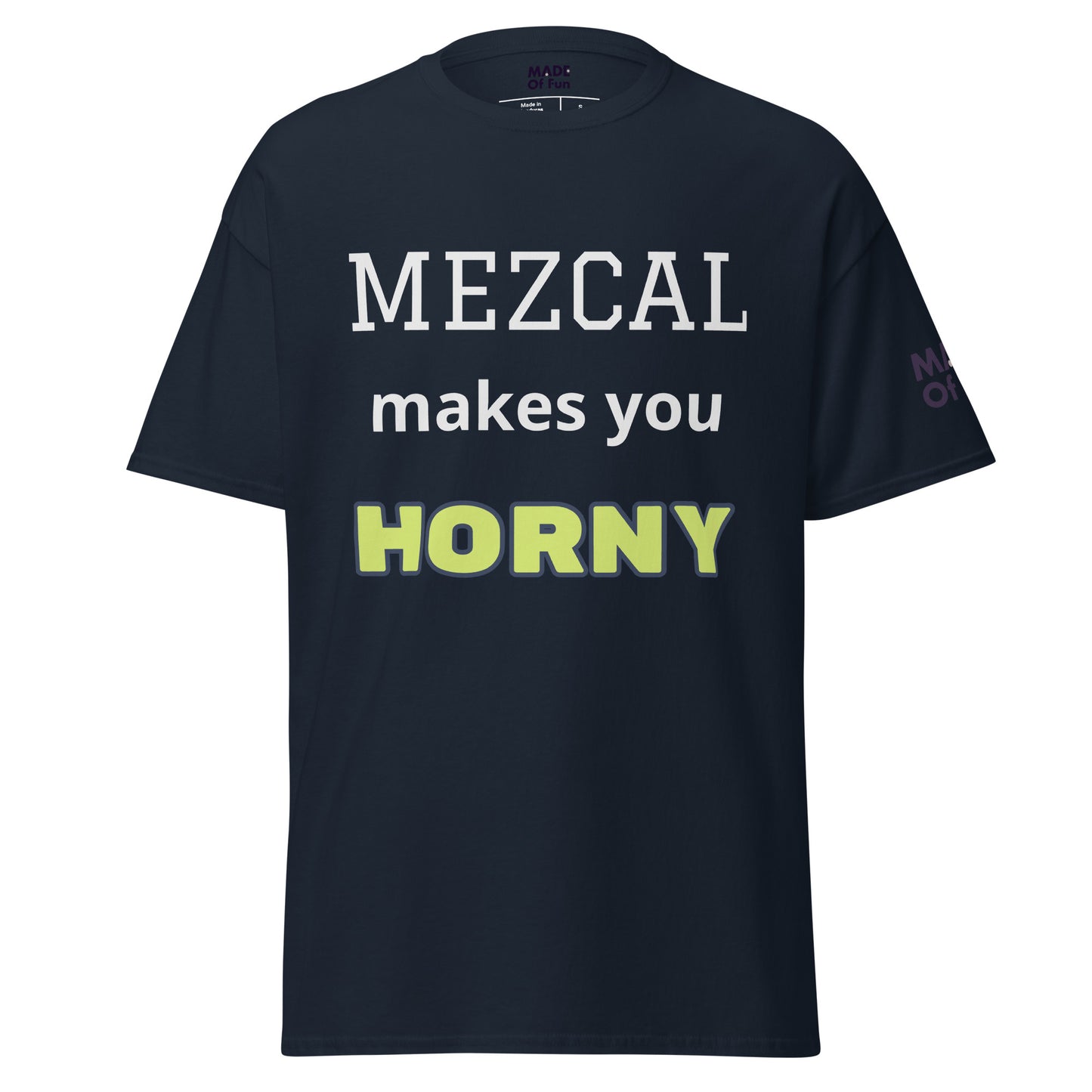 MEZCAL makes you HORNY - Unisex Crewneck T-shirt