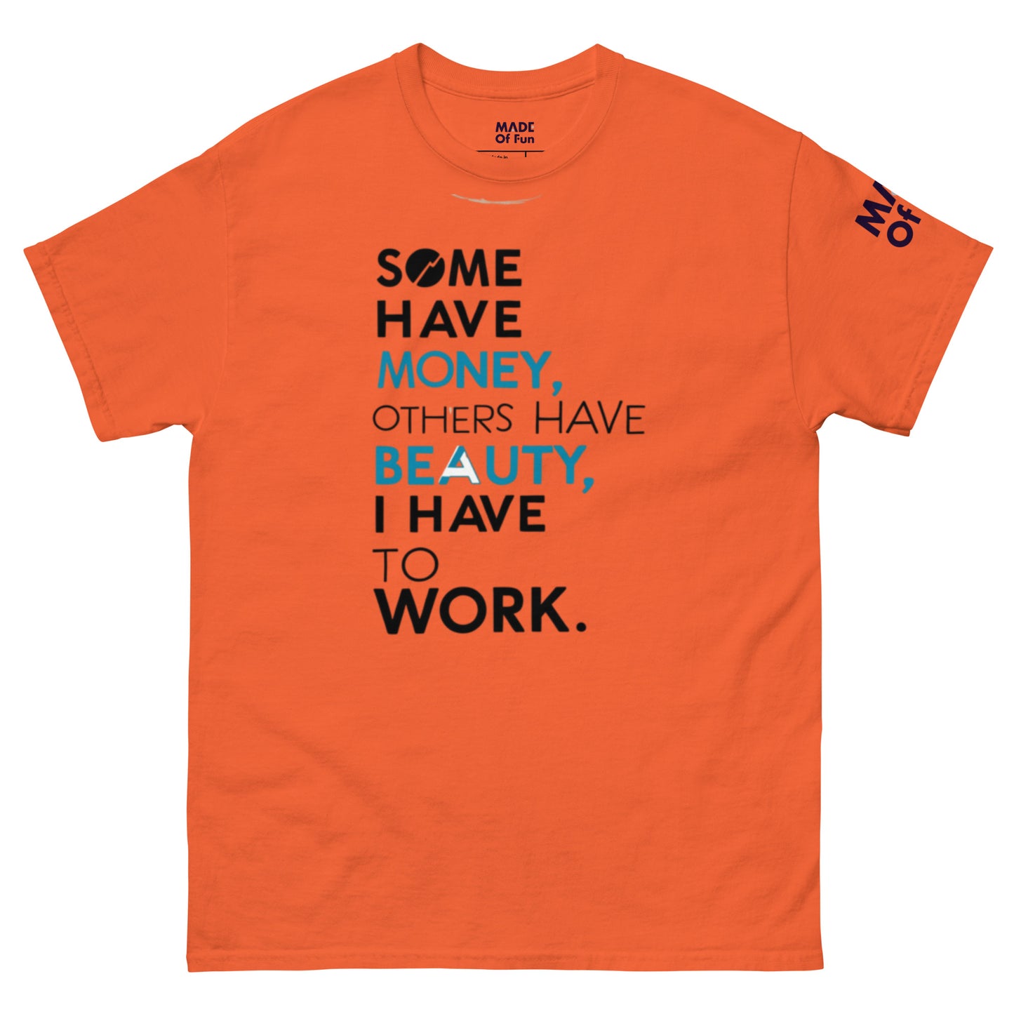 Have To Work - Unisex Crewneck T-shirt