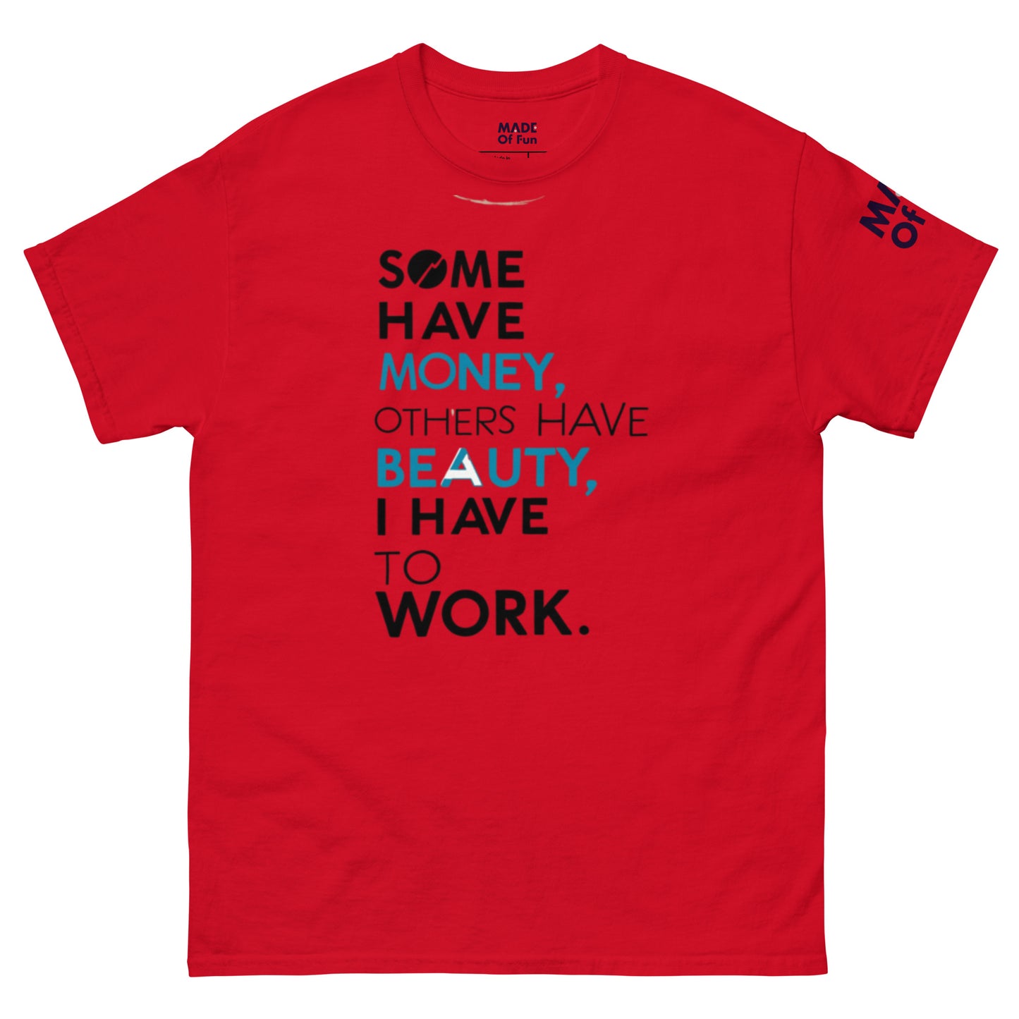 Have To Work - Unisex Crewneck T-shirt