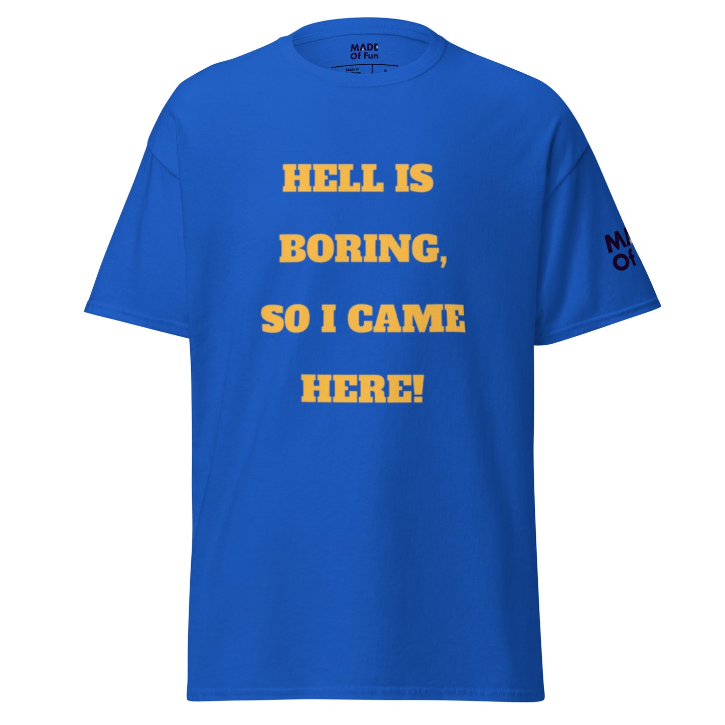 Hell Is Boring - Unisex Crewneck T-shirt