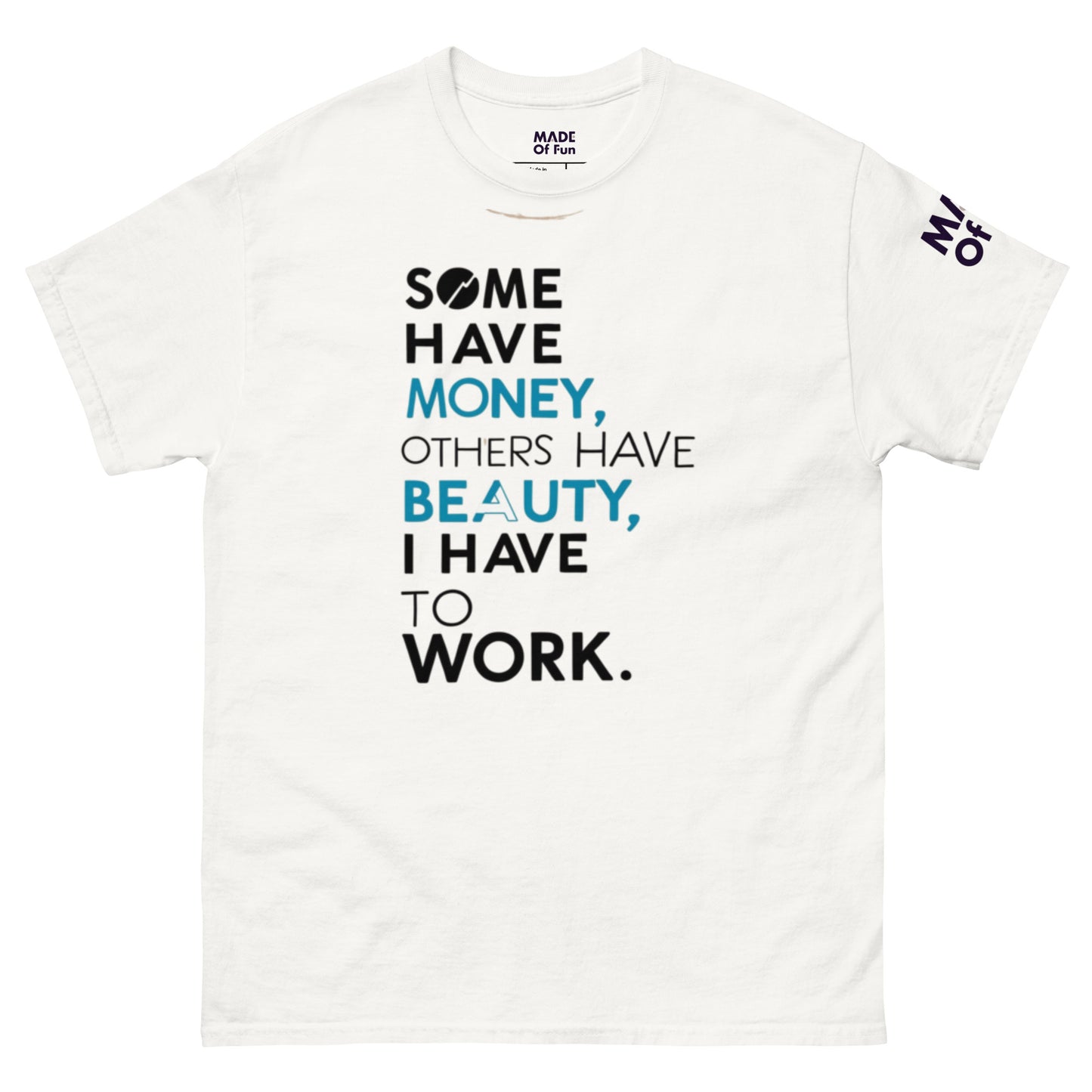 Have To Work - Unisex Crewneck T-shirt