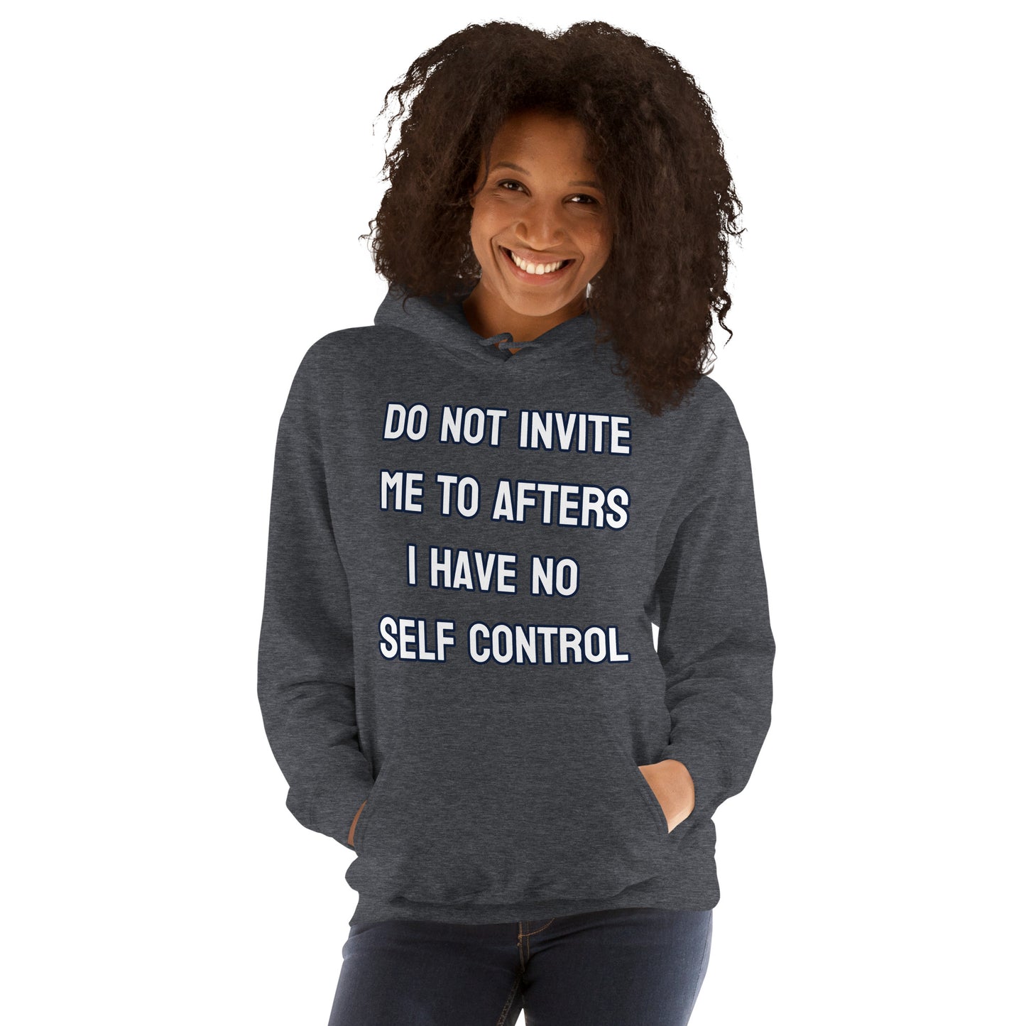 Do not invite me to afters - Unisex Hoodie