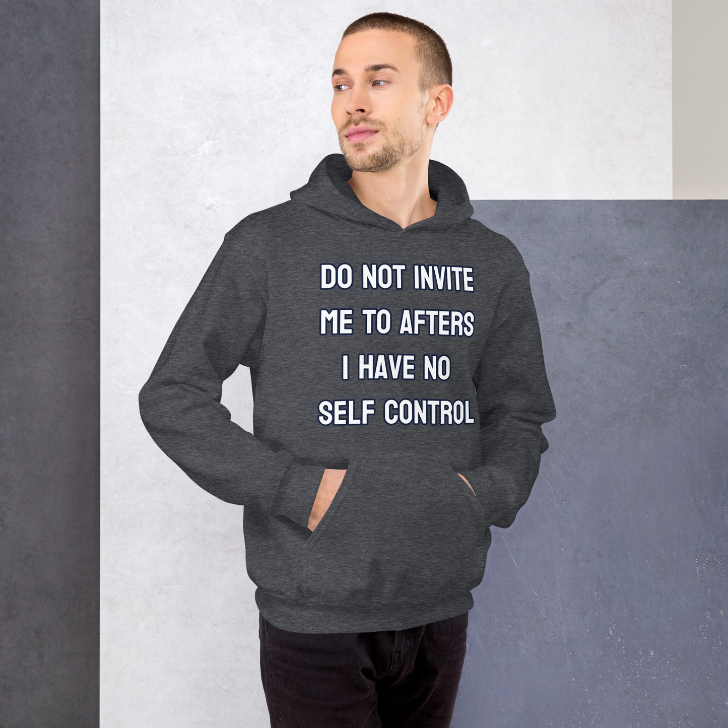 Do not invite me to afters - Unisex Hoodie