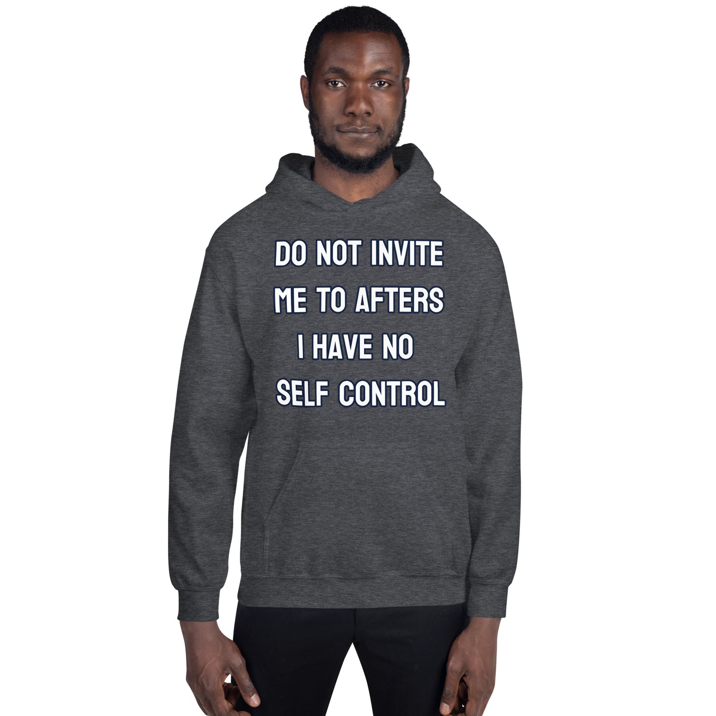 Do not invite me to afters - Unisex Hoodie