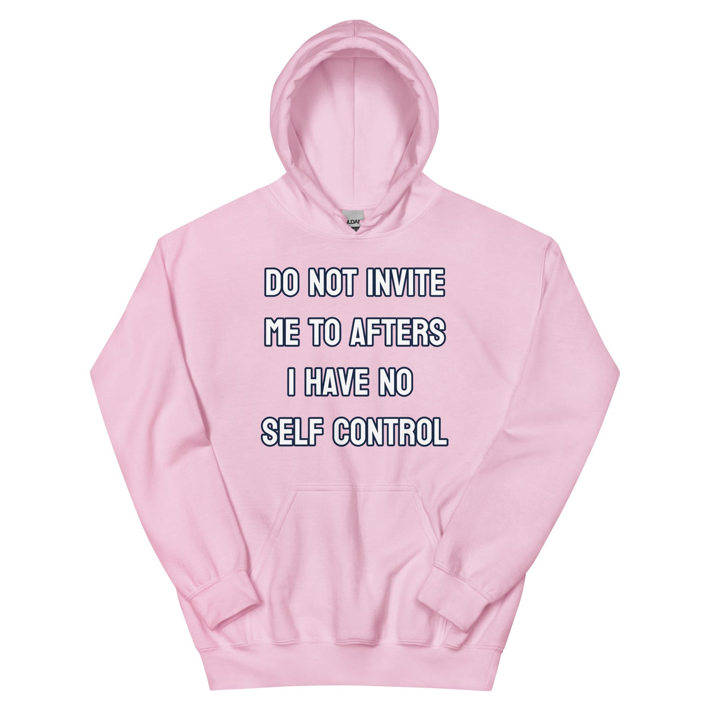 Do not invite me to afters - Unisex Hoodie