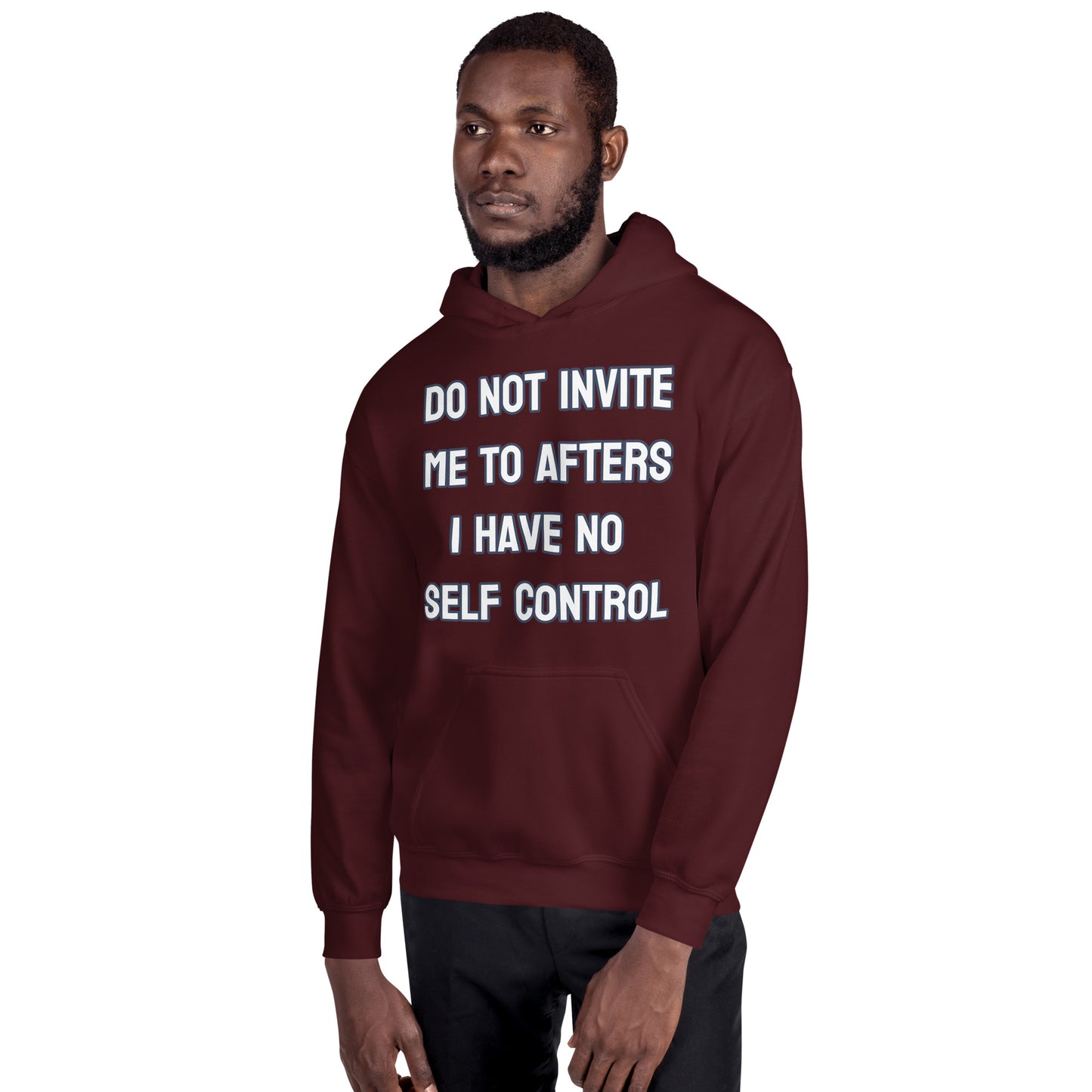 Do not invite me to afters - Unisex Hoodie