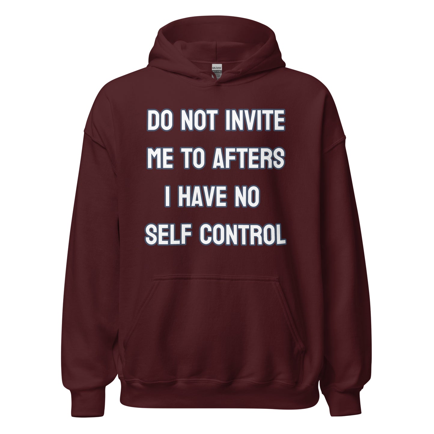 Do not invite me to afters - Unisex Hoodie