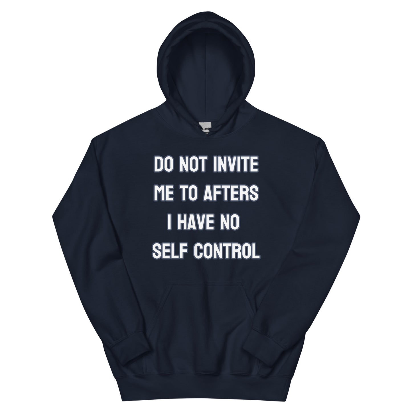 Do not invite me to afters - Unisex Hoodie