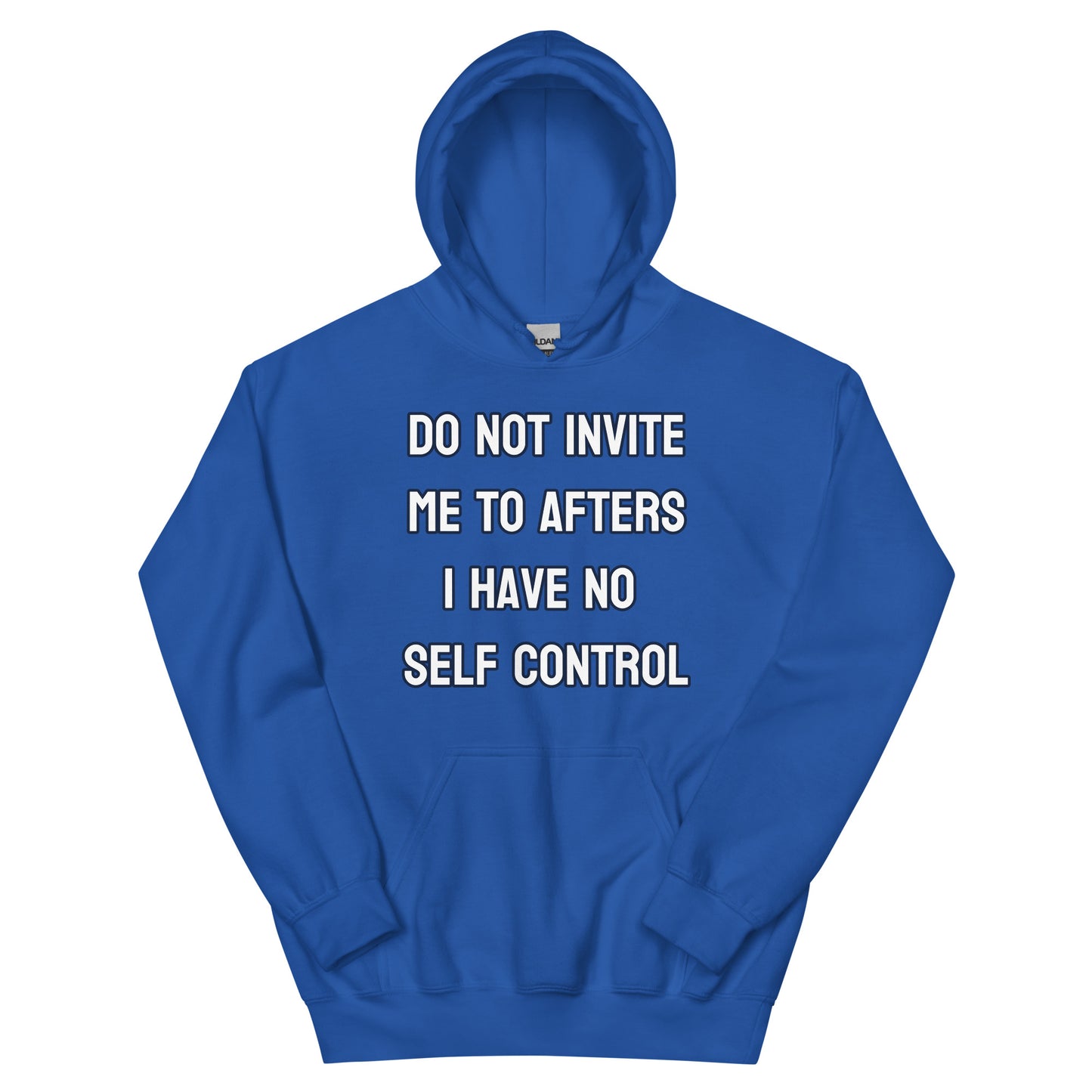 Do not invite me to afters - Unisex Hoodie