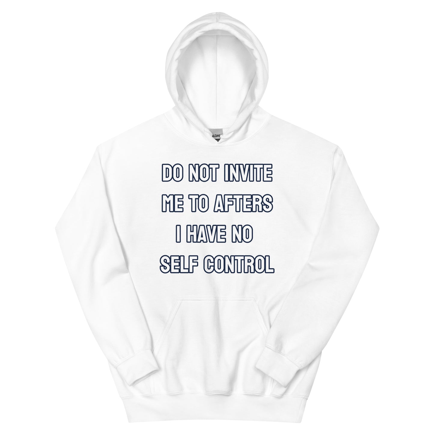 Do not invite me to afters - Unisex Hoodie