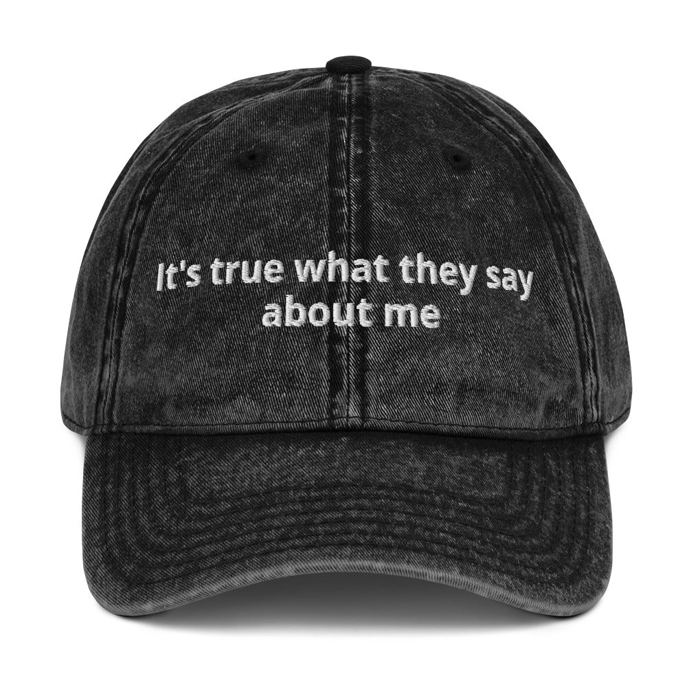 It's true what they say about me - Vintage Cotton Twill Cap