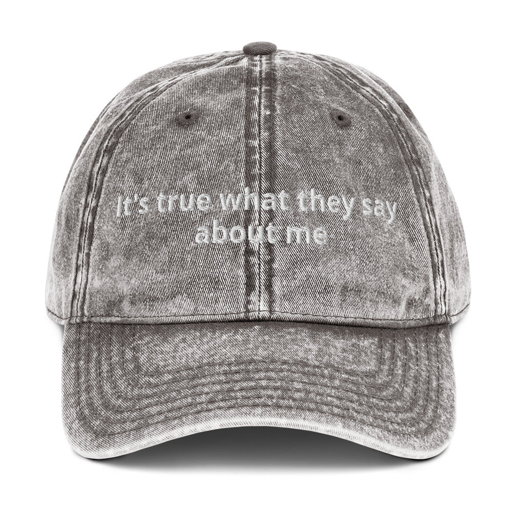 It's true what they say about me - Vintage Cotton Twill Cap