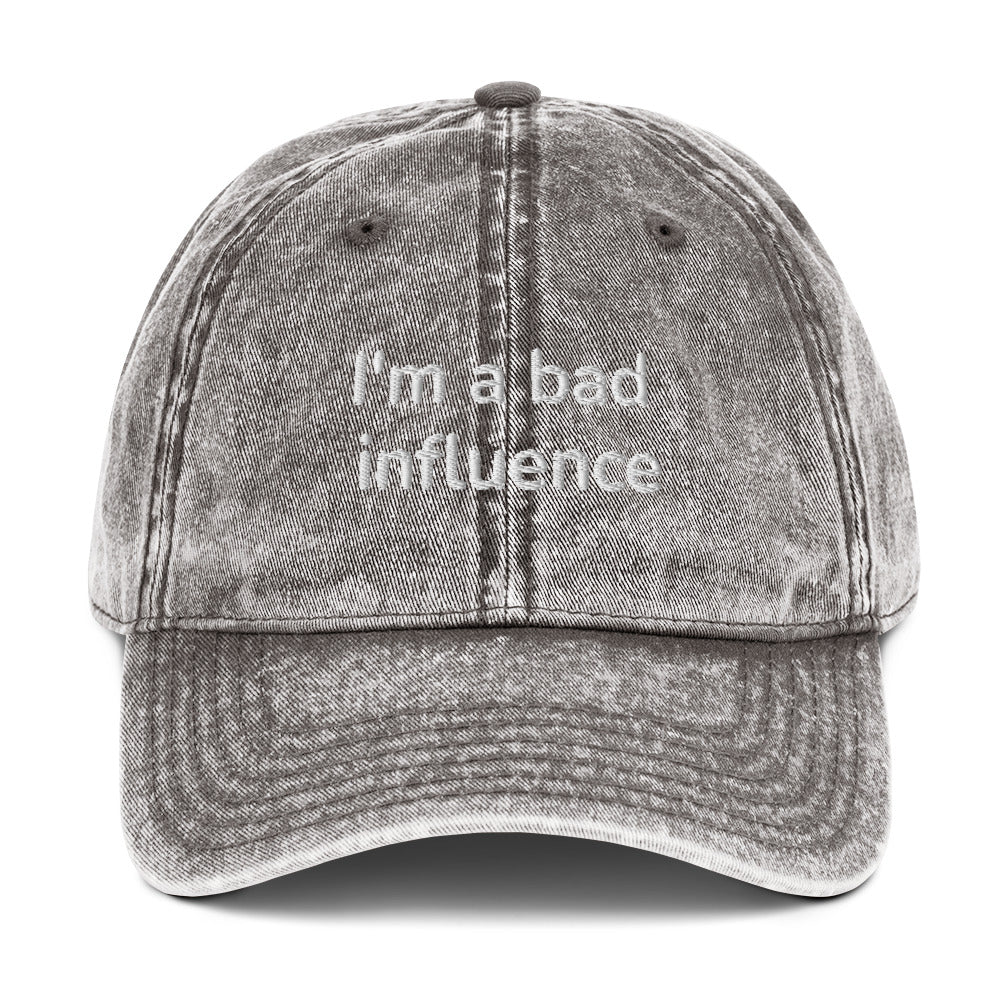 I'm a bad influence - Vintage Cotton Twill Cap