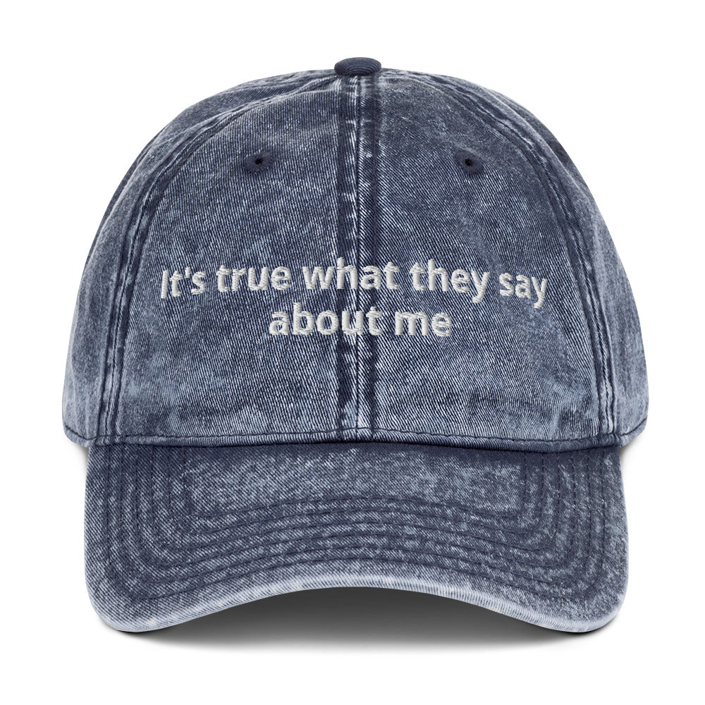 It's true what they say about me - Vintage Cotton Twill Cap