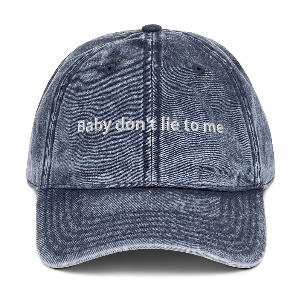 Baby don't lie to me - Vintage Cotton Twill Cap